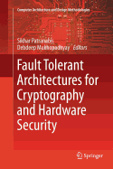 Fault Tolerant Architectures for Cryptography and Hardware Security