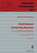 Fault-Tolerant Computing Systems: Tests, Diagnosis, Fault Treatment 5th International Gi/Itg/GMA Conference Nrnberg, September 25-27, 1991 Proceedings