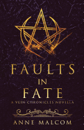 Faults in Fate: A Vein Chronicles Novella