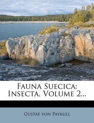 Fauna Suecica: Insecta, Volume 2... - Paykull, Gustaf Von