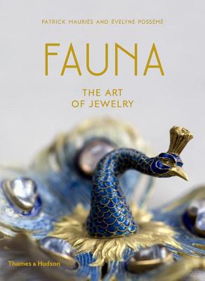 Fauna: The Art of Jewelry - Mauris, Patrick, and Possm, velyne