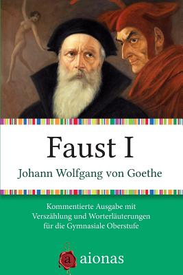 Faust I: Kommentierte Ausgabe Mit Versz - Fiedler, Andreas, and Von Goethe, Johann Wolfgang