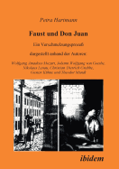 Faust Und Don Juan. Ein Verschmelzungsprozess, Dargestellt Anhand Der Autoren: Wolfgang Amadeus Mozart, Johann Wolfgang Von Goethe, Nikolaus Lenau, Christian Dietrich Grabbe, Gustav K?hne Und Theodor Mundt