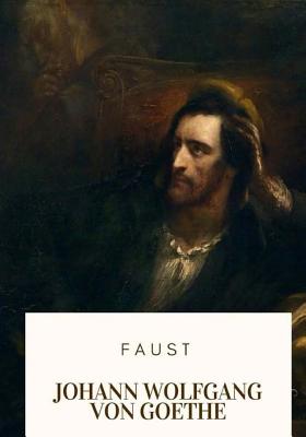 Faust - Taylor, Bayard (Translated by), and Goethe, Johann Wolfgang Von