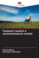 Fauteuil roulant  reconnaissance vocale