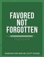 Favored Not Forgotten Study Guide