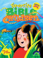 Favorite Bible Children: Grades 3-4