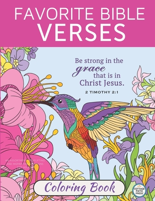 Favorite Bible Verses Coloring Book: An assortment of uplifting and inspirational designs for adults - Cottage Path Press
