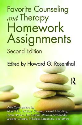 Favorite Counseling and Therapy Homework Assignments - Rosenthal, Howard G. (Editor)