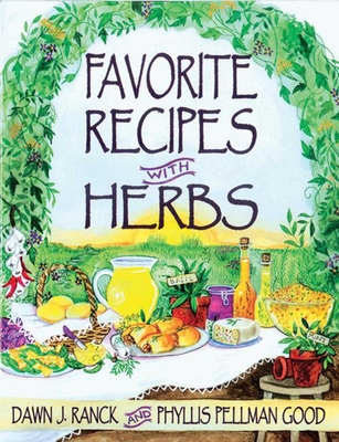Favorite Recipes with Herbs: Using Herbs in Everyday Cooking - Ranck Hower, Dawn