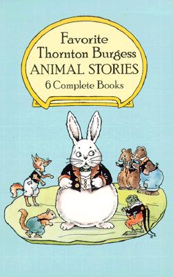 Favorite Thornton Burgess Animal Stories Boxed Set - Burgess, Thornton W