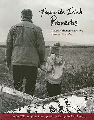 Favourite Irish Proverbs - O'Donoghue, Jo, and Lenihan, Lily (Photographer)