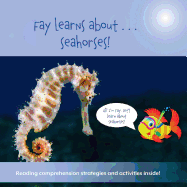 Fay Learns about . . . Seahorses