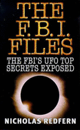 FBI Files: FBI's UFO Top Secrets Exposed - Redfern, Nicholas