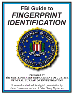 FBI Guide to Fingerprint Identification: Prepared by the Department of Justice