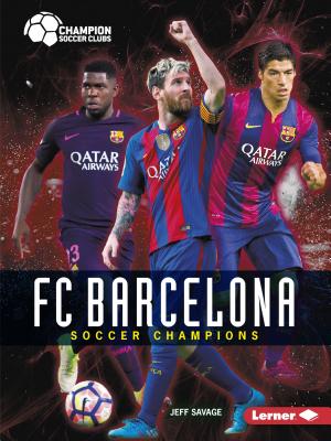 FC Barcelona: Soccer Champions - Savage, Jeff