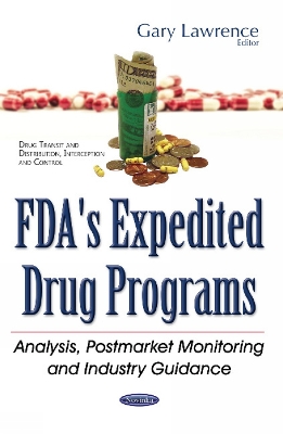 FDA's Expedited Drug Programs: Analysis, Postmarket Monitoring & Industry Guidance - Lawrence, Gary (Editor)