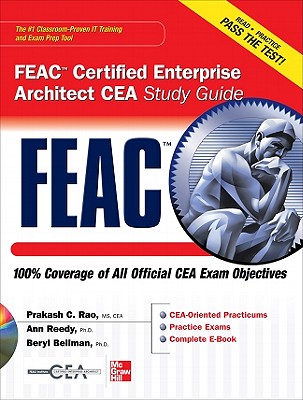 FEAC Certified Enterprise Architect CEA Study Guide - Rao, Prakash, and Reedy, Ann, and Bellman, Beryl