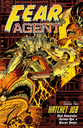 Fear Agent Volume 4: Hatchet Job