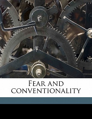 Fear and Conventionality - Parsons, Elsie Worthington Clews