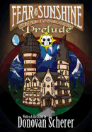 Fear and Sunshine: Prelude