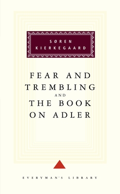 Fear and Trembling and the Book on Adler: Introduction by George Steiner - Eremita, Victor, and Lowrie, Walter (Translated by), and Steiner, George (Introduction by)