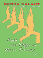 Fear and Yoga in New Jersey - Galant, Debra