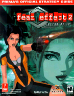 Fear Effect 2: Retro Helix: Prima's Official Strategy Guide - Prima Temp Authors, and Cassady, David, and McBride, Debra