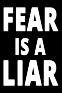 Fear is a liar: Lined Notebook, Journal or Diary (Size 6x9) with 120 Pages