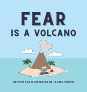 Fear is a Volcano