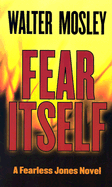 Fear Itself - Mosley, Walter