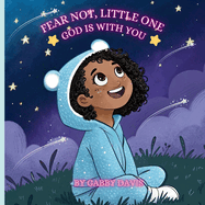 Fear Not, Little One: God is With You