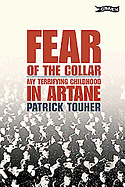 Fear of the Collar: My Terrifying Childhood in Artane