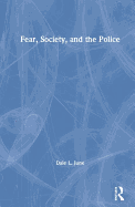 Fear, Society, and the Police