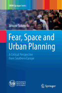 Fear, Space and Urban Planning: A Critical Perspective from Southern Europe