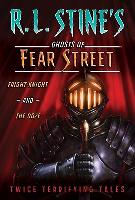 Fear Street #3: Fright Knight and the Ooze - Stine, R.l.