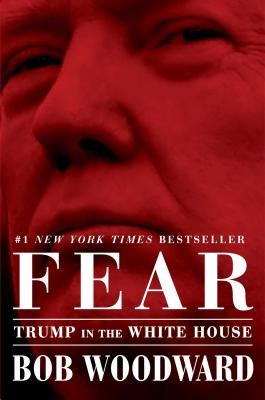 Fear: Trump in the White House - Woodward, Bob