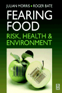 Fearing Food: Risk, Health and Environment