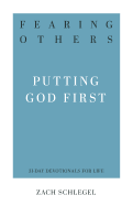 Fearing Others: Putting God First