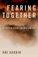 Fearing Together: Ethics for Insecurity