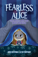 Fearless Alice: The Battle with The Night Monster: Kids Books Ages 6-8