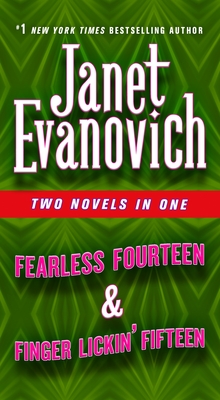 Fearless Fourteen & Finger Lickin' Fifteen: Two Novels in One - Evanovich, Janet
