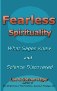 Fearless Spirituality: : What Sages Knew and Science Discovered