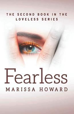 Fearless: The Second Book in the Loveless Series - Howard, Marissa