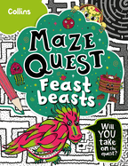Feast Beasts: Solve 50 Mazes in This Adventure Story for Kids Aged 7+