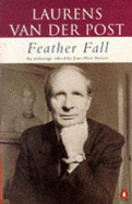 Feather Fall - Van Der Post, Laurens, and Pottiez, Jean-Marc (Introduction by)