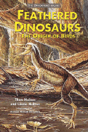 Feathered Dinosaurs: The Origin of Birds