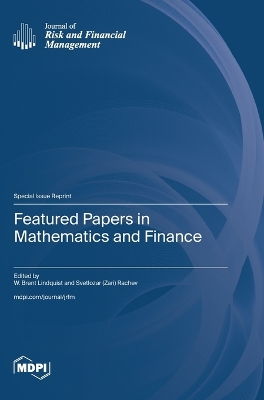 Featured Papers in Mathematics and Finance - Lindquist, W Brent (Guest editor), and Rachev, Svetlozar (Zari) (Guest editor)