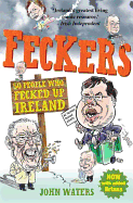 Feckers: 50 People Who Fecked Up Ireland