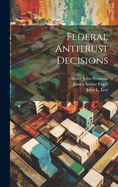 Federal Antitrust Decisions